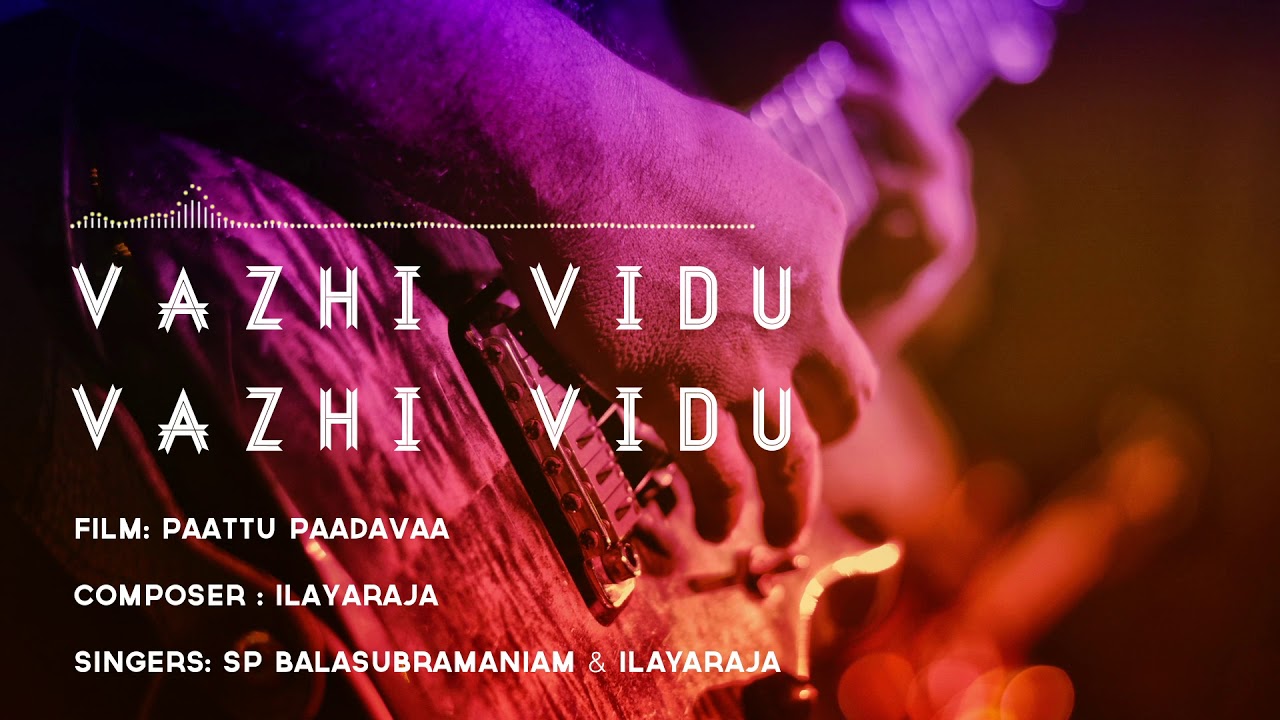 Vazhi Vidu Vazhi Vidu  24 Bit Song  Paattu Paadavaa  Ilayaraja  SP Balasubramaniam