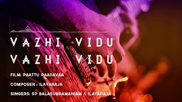 Vazhi Vidu Vazhi Vidu | 24 Bit Song | Paattu Paadavaa | Ilayaraja | SP Balasubramaniam