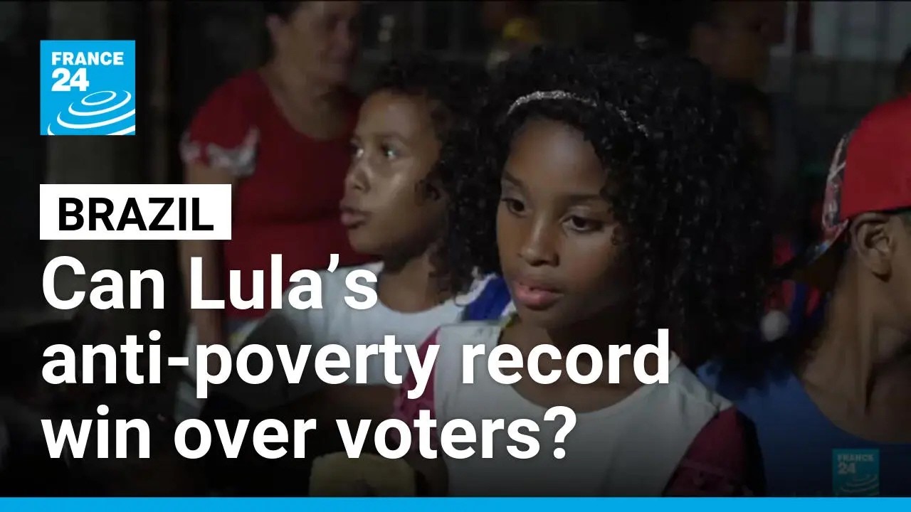 Brazil elections: Can Lula’s anti-poverty record win over voters? • FRANCE 24 English