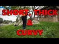 SHORT , THICK &amp; CURVY. ANOYING LAWN ON A HILL!