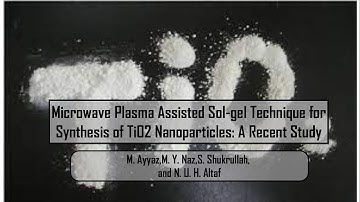 Microwave Plasma Assisted Sol-gel Technique for Synthesis of TiO2 Nanoparticles: A Recent Study