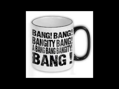 Bang Bang Bangity Bang (from How I Met Your Mother)