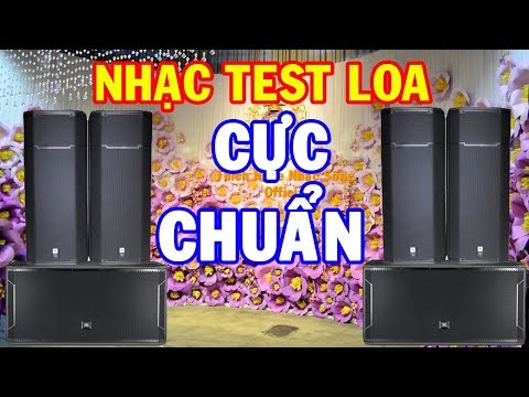 Nhạc Tết Loa - Nhạc Test Loa CỰC CHUẨN - BASS Căng Đét - LK Nhạc Sống Remix Không Lời