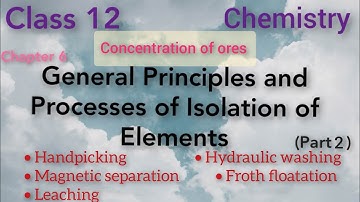 ISC Class12 Chemistry Chapter General principles & processes of isolation of elements | Part 2
