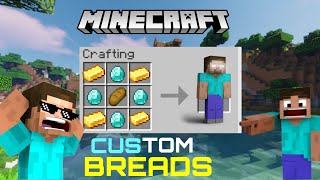 Minecraft But there are Custom BREADS...