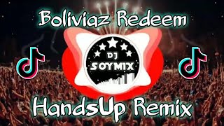 Boliviaz Redeem ( HandsUp Remix ) Dj SoyMix - Disco Party Remix