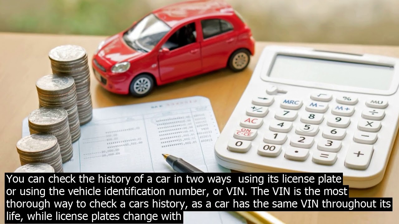 What is the best way to check a vehicle history · a vehicle history