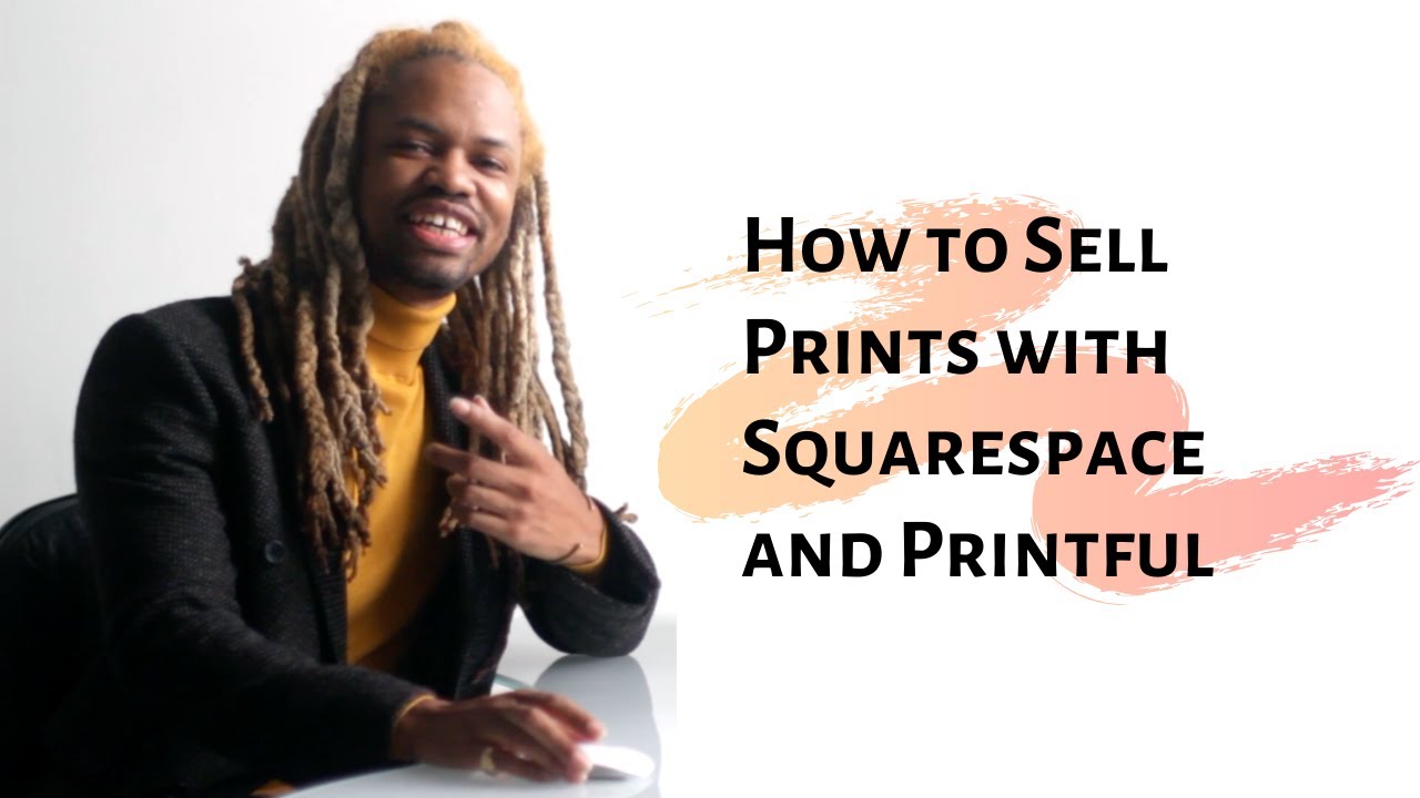 How to Sell Prints with Squarespace and Printful YouTube