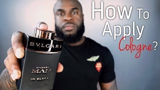 Simple and Easy Cologne Tips for Men | How to Apply Fragrance/Cologne/Perfume