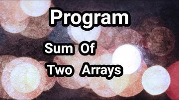 C Program | Sum Of Two Arrays? | IT India