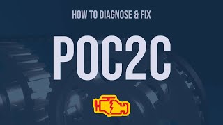 how to diagnose and fix p0c2c engine code - obd ii trouble code explain