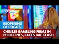Reopening Of POGOs, Chinese Gambling Firms In Philippines, Faces Backlash