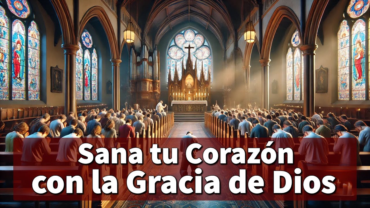 Oración para SANAR el CORAZÓN y Recibir la GRACIA de DIOS - Paz y ...