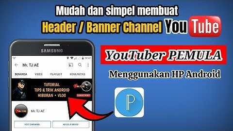 Cara membuat Header/Banner YouTube untuk pemula || Menggunakan HP Android