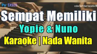 [Karaoke] Yovie & Nuno - Sempat Memiliki (Karaoke Nada Wanita)