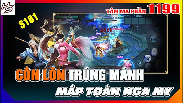 Tâm ma ảo cảnh S181 - Côn Lôn trúng mánh với máp toàn Nga My | 1199 | Thiên Nhai TV