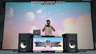 WAWANAWE26 Update Status Tiktok Remix Idal X Dj Rowel Viral 2020
