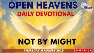 Open Heavens Devotional, Thursday 6 August 2026