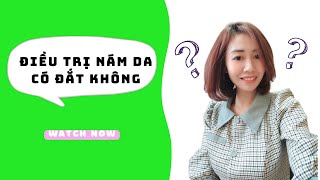 (18/28)  Điều trị nám có đắt không? - Trần Thanh Hiên trị nám