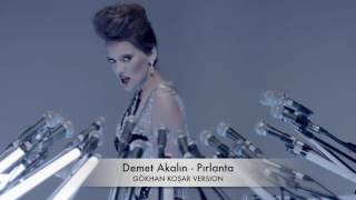 Demet Akalin - Pirlanta (Gökhan Koşar Version) Resimi