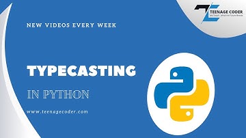 Lessons About Type Casting In Python Course You Can Learn From Teenage Code | 2021