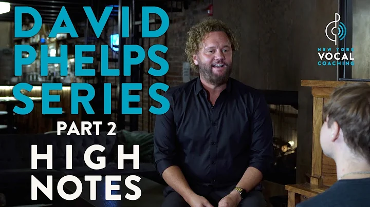 "High Notes" - David Phelps Series Part 2