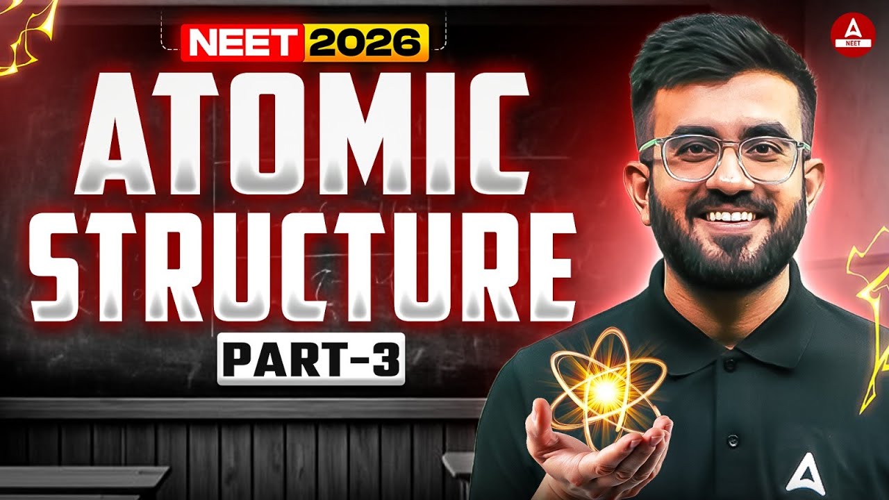 NEET 2026 Chemistry: Atomic Structure PART - 3 by Nitesh Devnani Sir ...