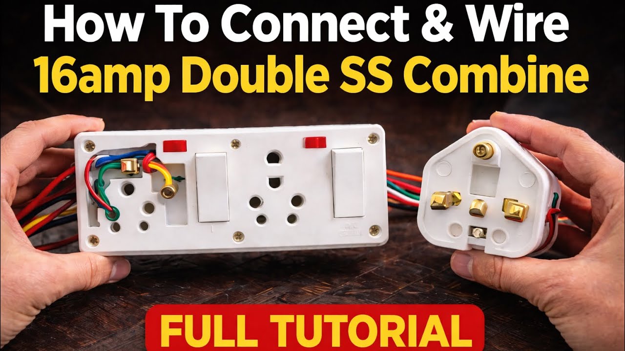 How To Connect & Wire 16Amp Double SS Combine /16Amp Double SS Combine Wiring Step by Step