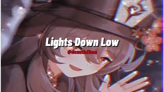 Lights Down Low / Edit Audio
