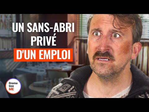 UN SDF PRIVÉ D'UN EMPLOI | @DramatizeMeFrance