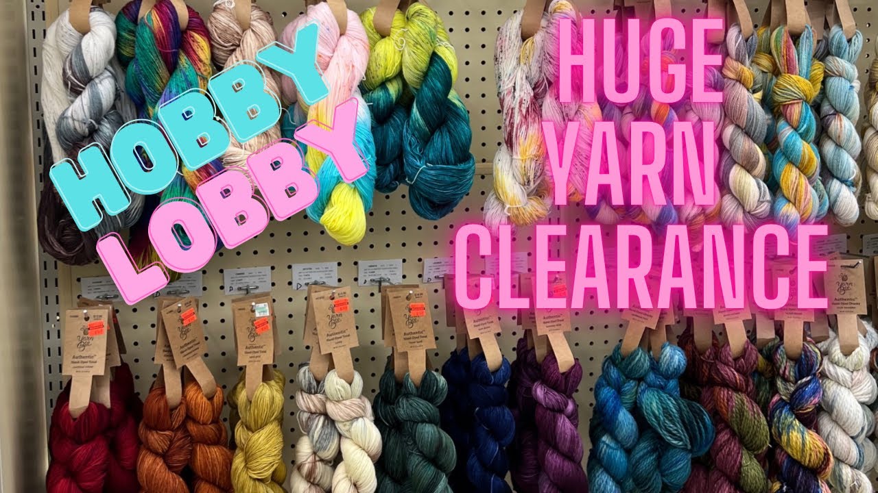 MEGA HOBBY LOBBY YARN CLEARANCE 