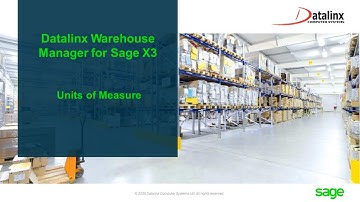 Warehouse Manager for Sage X3 - Using Units of Measure