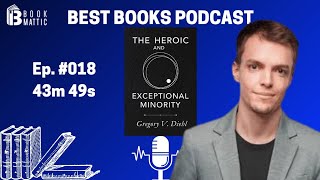Details Ep. 018 The Heroic and Exceptional Minority by Gregory V Diehl #Podcast News