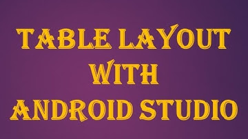 TableLayout- how to create Table Layout with Example (Android Studio) | Android Tutorial (Java)