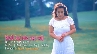 Video-Miniaturansicht von „Ntsib koj tsis yog caij (Official Music Video) _ Kab Npauj Laim Yaj“