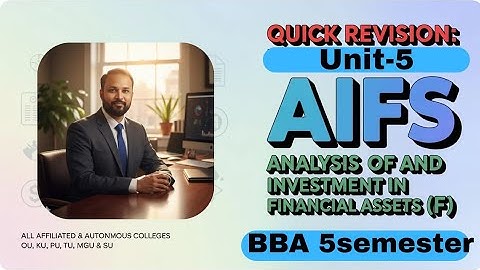 AIFS UNIT 5 Last Minute Quick Revision 2025-26 BBA 5th V Sem OU KU TU PU