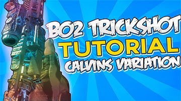 BO2 Trickshot Tutorial - "Calvin Variation/Hybrid Nac Constricts Variation"