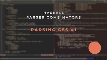 Haskell Parser Combinators: Parsing CSS