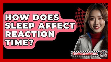 How Does Sleep Affect Reaction Time? - The Racing Xpert