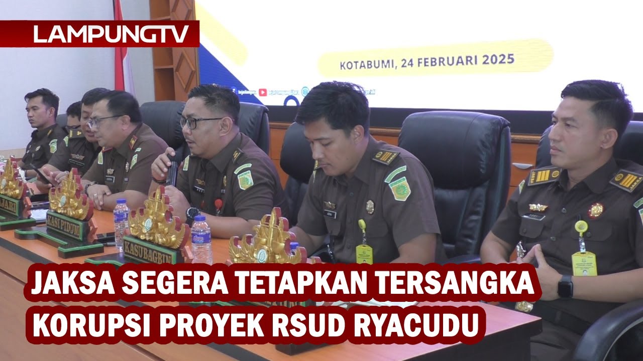 Jaksa Segera Tetapkan Tersangka Korupsi Proyek RSUD Ryacudu