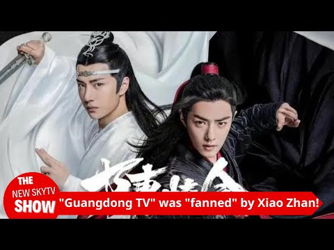 "Guangdong TV" was "fanned" by Xiao Zhan! Praise for Mr. Xiao Zhanba’s temperament and irresistible