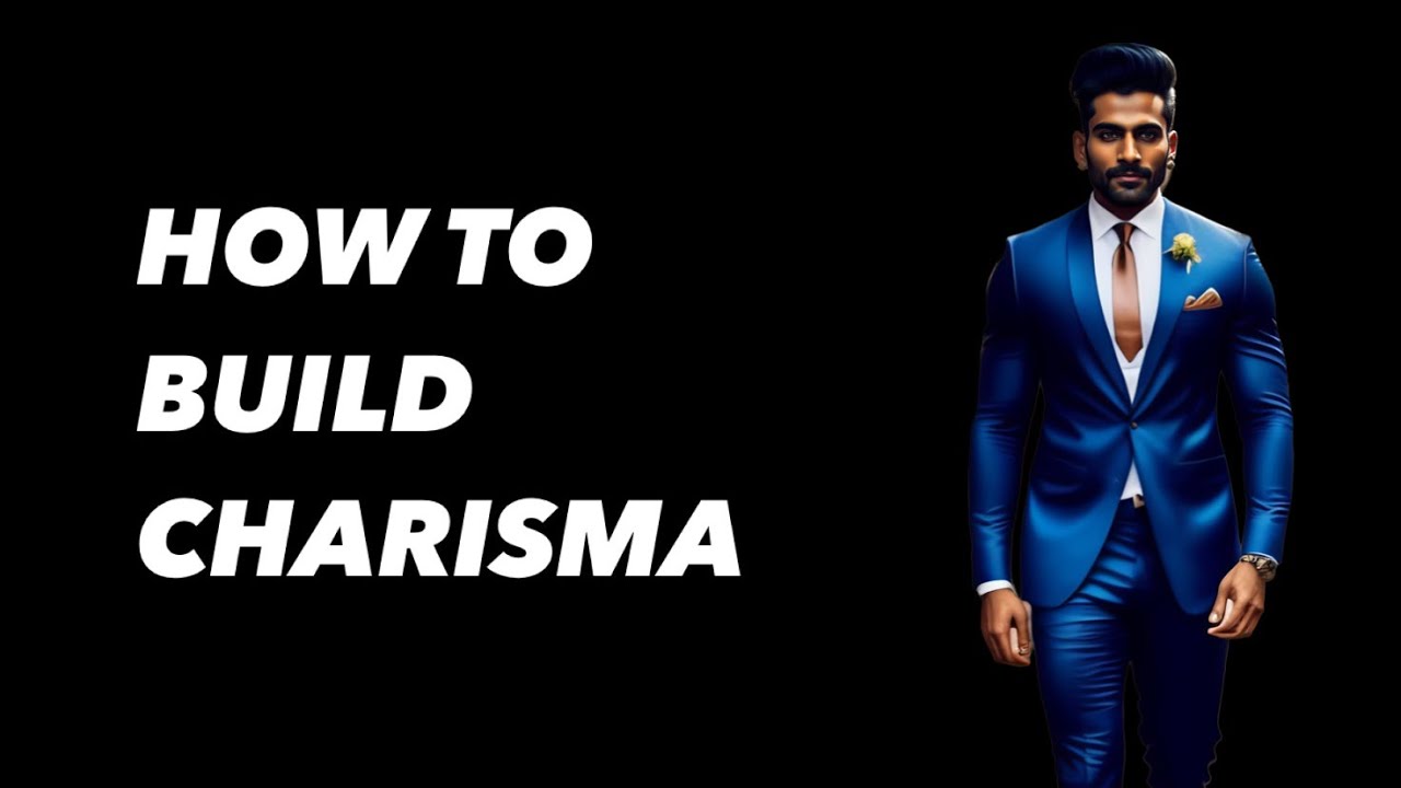 How to Build Charisma - YouTube