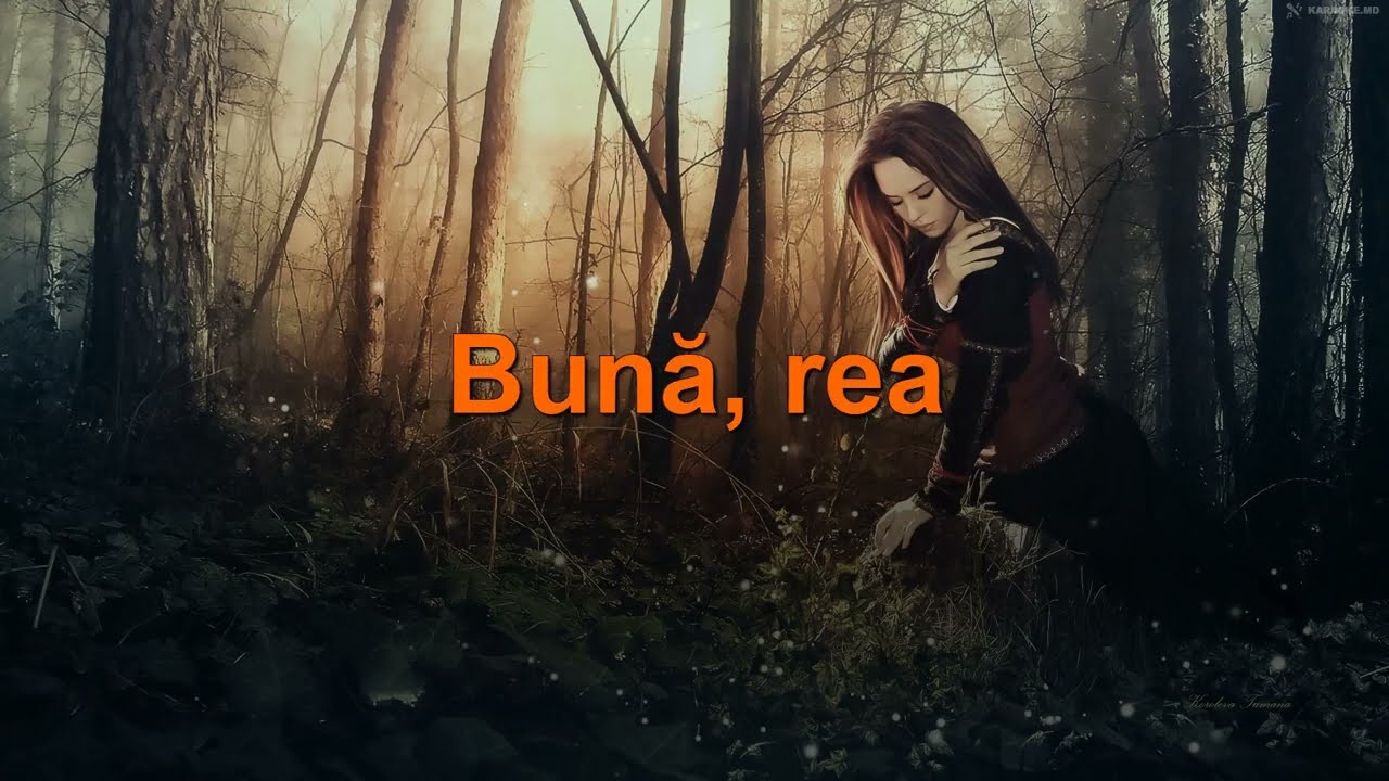 Bună, rea. 🄺🄰🅁🄰🄾🄺🄴