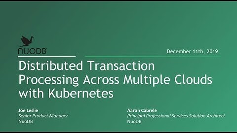 Webinar: Distributed Transaction Processing Across Multiple Clouds with Kubernetes
