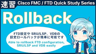 FMC/FTD Quick Study Series – Config Rollback – FPR1000/2100/3100 and FMC