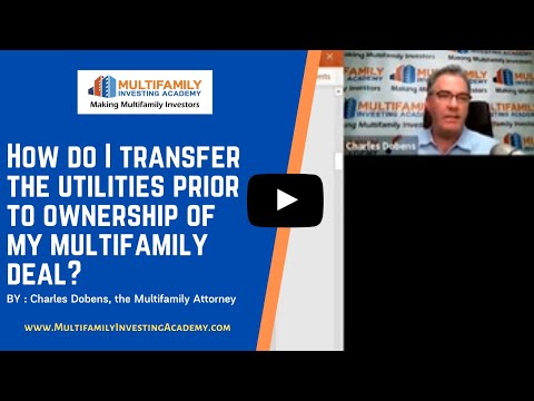 How do I transfer the utilities prior to ownership of my multifamily deal