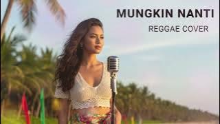 MUNGKIN NANTI - PETERPAN || BEST REGGAE COVER