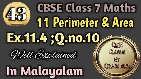Exercise 11.4 Q.no 10/CBSE Class7 Maths Chapter 11 Perimeter And Area In Malayalam