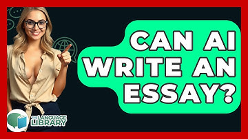 Can AI Write An Essay? - The Language Library