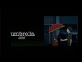 تحت مظلتي أغنية Umbrella أجنبية AMV بدون موسيقى 